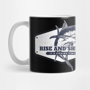 Rise and Shine It's Fishing Time Mug